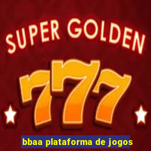 bbaa plataforma de jogos